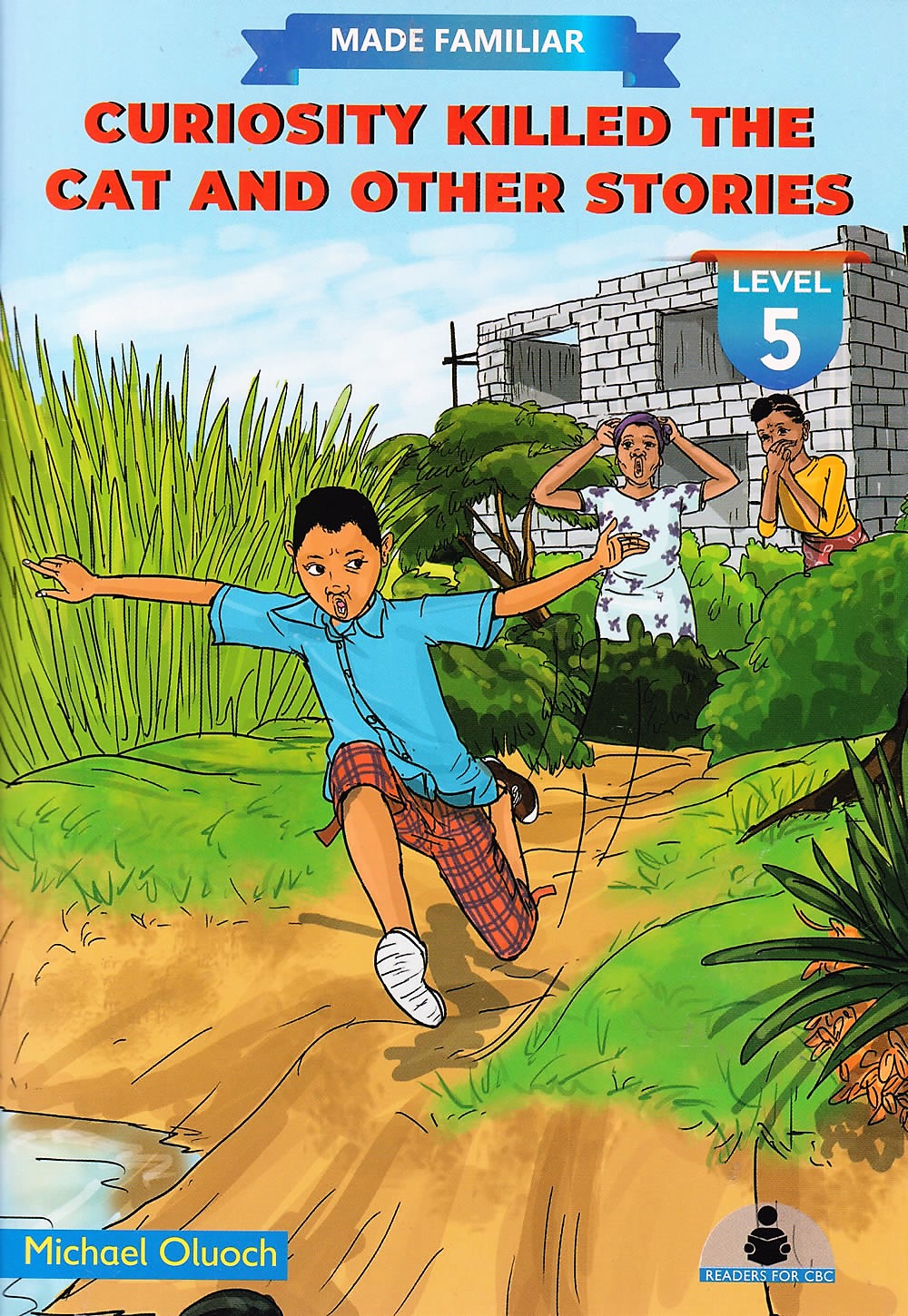 Made Familiar Curiosity Killed the Cat and other Stories Level 5