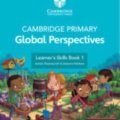 Cambridge Primary Global Perspectives Learner's Skills Book 1 with Digital Access 1 Year